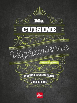 cover image of Ma cuisine végétarienne pour tous les jours NED
